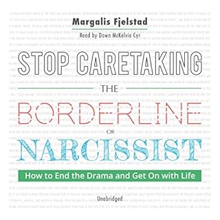 Stop Caretaking the Borderline or Narcissist Audiobook By Margalis Fjelstad cover art