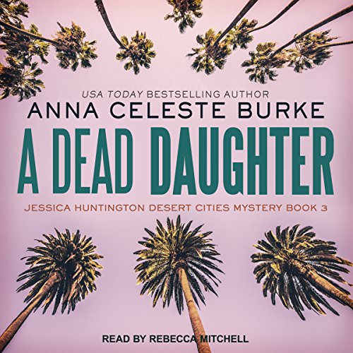 A Dead Daughter Audiobook By Anna Celeste Burke cover art