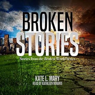 Broken Stories Audiobook By Kate L. Mary cover art