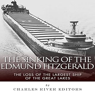 The Sinking of the Edmund Fitzgerald Audiobook By Charles River Editors cover art