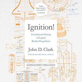 Ignition! Audiobook By John Drury Clark, Isaac Asimov - foreward cover art