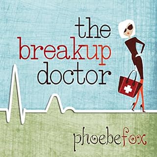 The Breakup Doctor Audiobook By Phoebe Fox cover art