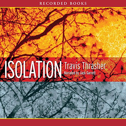 Isolation Audiolibro Por Travis Thrasher arte de portada