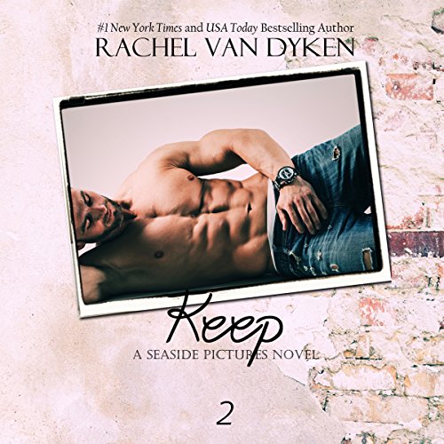 Keep Audiobook By Rachel Van Dyken cover art