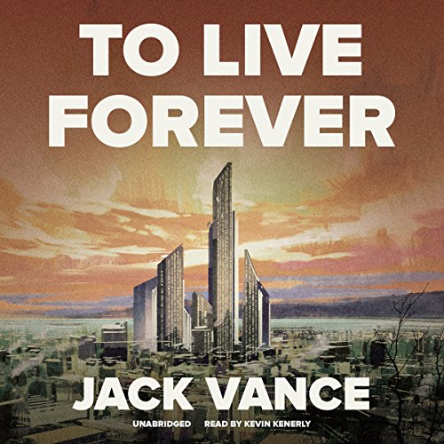 To Live Forever Audiobook By Jack Vance cover art