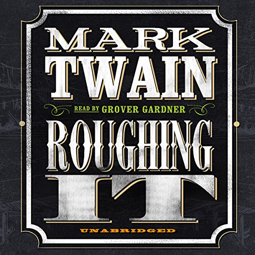 Roughing It Audiobook By Mark Twain cover art