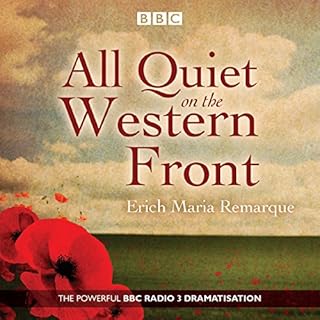 All Quiet on the Western Front: A BBC Radio Drama Audiobook By Erich Maria Remarque cover art