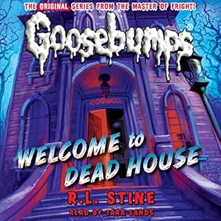 Classic Goosebumps: Welcome to Dead House Audiobook By R. L. Stine cover art