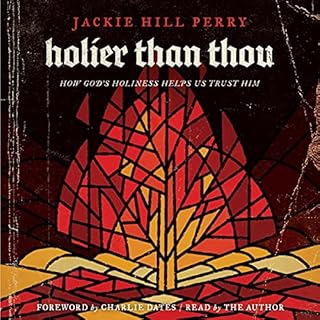 Holier Than Thou Audiobook By Jackie Hill Perry cover art