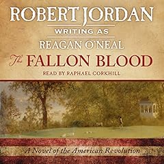 The Fallon Blood Audiobook By Robert Jordan - writing as Reagan O'Neal cover art