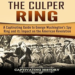 The Culper Ring Audiobook By Captivating History cover art