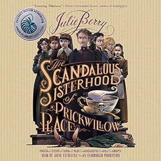 The Scandalous Sisterhood of Prickwillow Place Audiobook By Julie Berry cover art