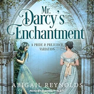 Mr. Darcy's Enchantment Audiobook By Abigail Reynolds cover art