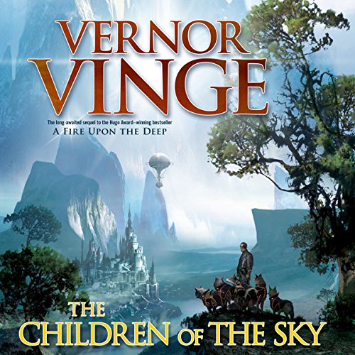 The Children of the Sky Audiobook By Vernor Vinge cover art