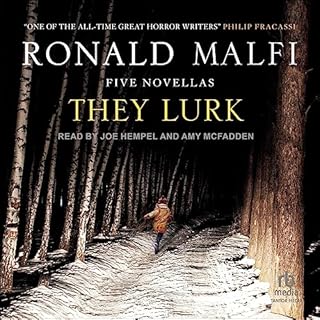 They Lurk Audiobook By Ronald Malfi cover art