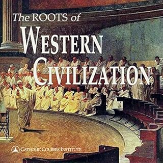 The Roots of Western Civilization Audiobook By Anthony Esolen Ph.D. cover art