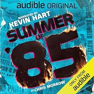 Summer of '85 Audiobook By Chris Morrow, Kevin Hart, Charlamagne Tha God, SBH Productions cover art