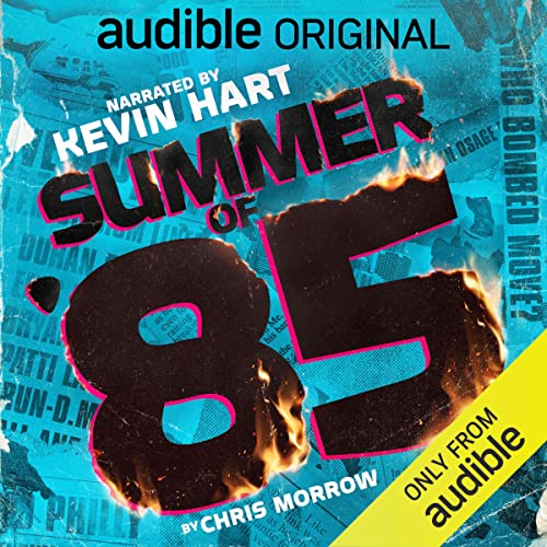 Summer of '85 Audiolibro Por Chris Morrow, Kevin Hart, Charlamagne Tha God, SBH Productions arte de portada