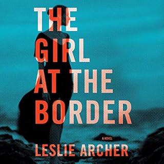 The Girl at the Border Audiolibro Por Leslie Archer arte de portada