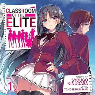 Classroom of the Elite, Vol. 1 Audiolibro Por Syougo Kinugasa arte de portada