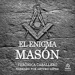 El enigma masón [The Mystery of the Freemasons] Audiolibro Por Veronica Caballero Sanchez arte de portada