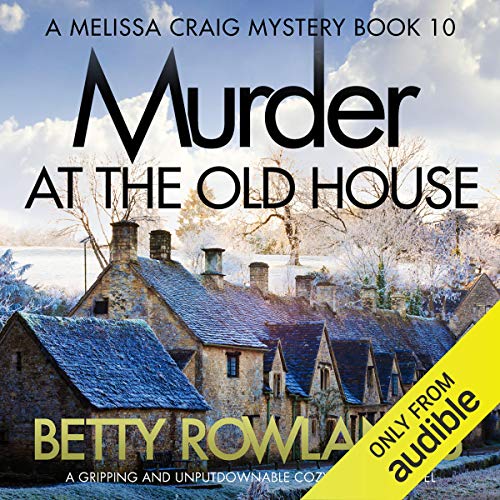 Page de couverture de Murder at the Old House: A gripping and unputdownable cozy mystery novel