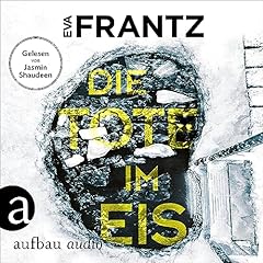 Die Tote im Eis - Ein Fall für Anna Glad Titelbild