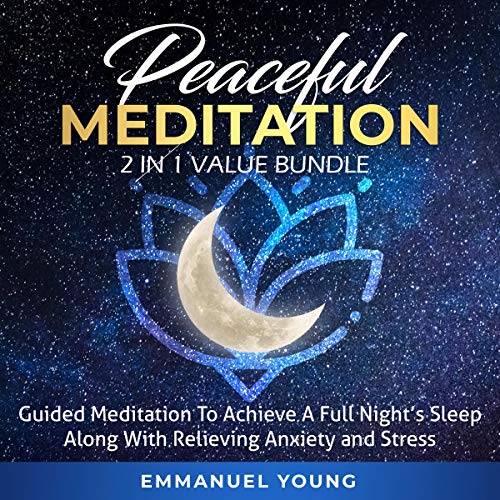 Peaceful Meditation: 2 in 1 Value Bundle Audiolibro Por Emmanuel young arte de portada