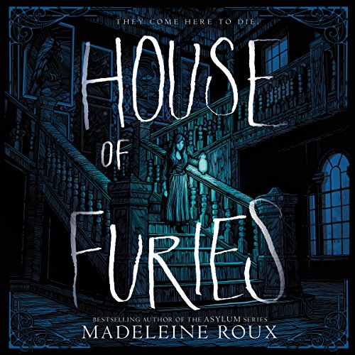 House of Furies Audiobook By Madeleine Roux cover art