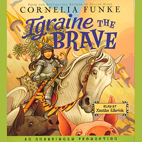 Igraine the Brave Audiolibro Por Cornelia Funke arte de portada