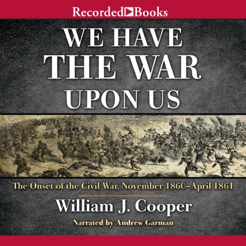 We Have the War upon Us Audiolibro Por William J. Cooper arte de portada