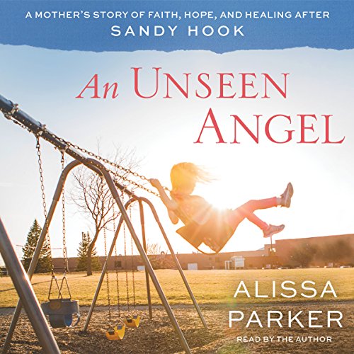 An Unseen Angel Audiobook By Alissa Parker cover art