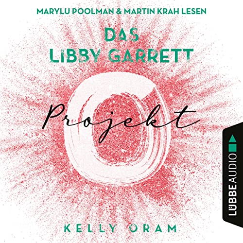 Das Libby Garrett Projekt Audiolibro Por Kelly Oram, Stephanie Pannen - Übersetzer arte de portada