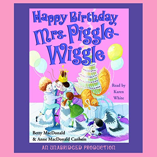 Happy Birthday, Mrs. Piggle-Wiggle Audiobook By Betty MacDonald cover art