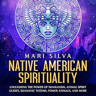 Native American Spirituality Audiobook By Mari Silva cover art