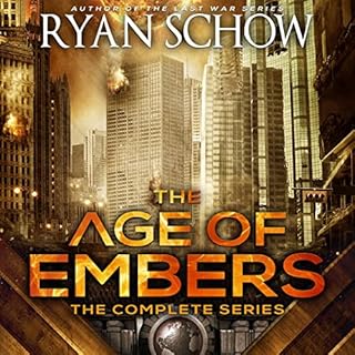 The Complete Age of Embers Series (Books 1-5) Audiobook By Ryan Schow cover art