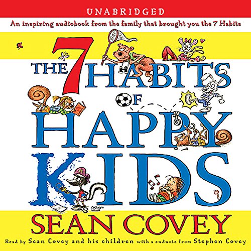 The 7 Habits of Happy Kids Audiobook By Sean Covey cover art