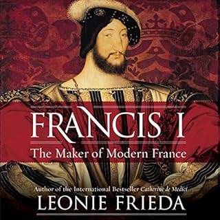 Francis I Audiobook By Leonie Frieda cover art