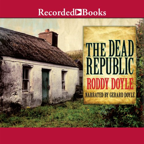 The Dead Republic Audiolibro Por Roddy Doyle arte de portada