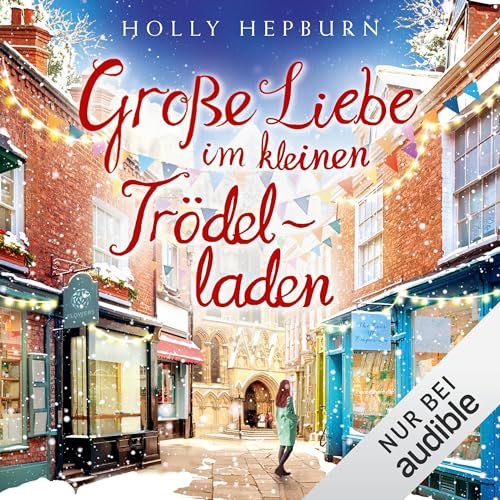 Große Liebe im kleinen Trödelladen Audiobook By Holly Hepburn, Melike Karamustafa - Übersetzer cover art