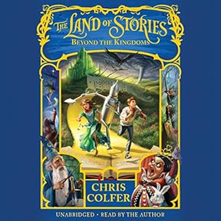 The Land of Stories: Beyond the Kingdoms Audiobook By Chris Colfer cover art