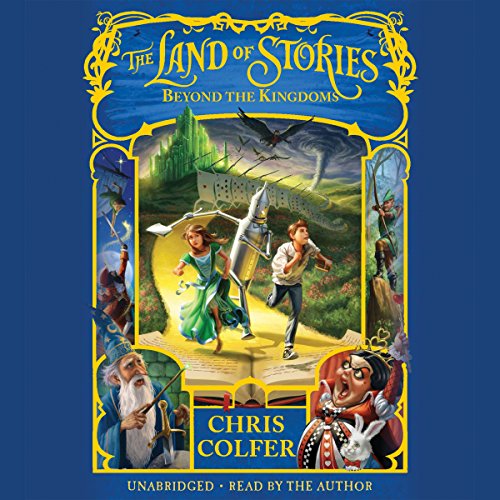 The Land of Stories: Beyond the Kingdoms Audiobook By Chris Colfer cover art