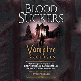 Bloodsuckers Audiobook By Stephen King, Tanith Lee, Dan Simmons, Bram Stoker, Neil Gaiman - preface, Otto Penzler - editor co