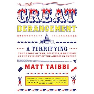 The Great Derangement Audiolibro Por Matt Taibbi arte de portada