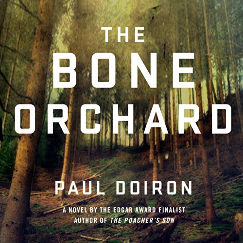 The Bone Orchard Audiobook By Paul Doiron cover art