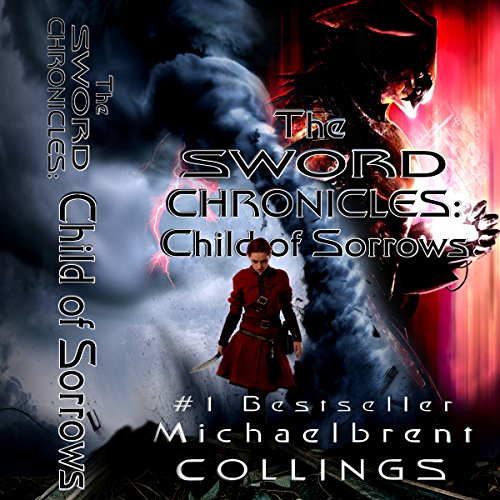 The Sword Chronicles: Child of Sorrows cover art