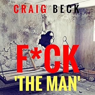 F--k "the Man" Audiobook By Craig Beck cover art