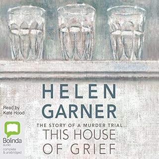 This House of Grief Audiobook By Helen Garner cover art