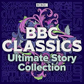 BBC Classics: Ultimate Story Collection Audiobook By Oscar Wilde, Arthur Conan Doyle, Virginia Woolf, various cover art