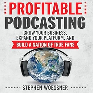 Profitable Podcasting Audiolibro Por Stephen Woessner arte de portada